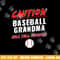 Caution Will Yell Loudly Funny Baseball Grandma png, sublimation copy.jpg