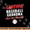 Caution Will Yell Loudly Funny Baseball Grandma png, sublimation copy.jpg