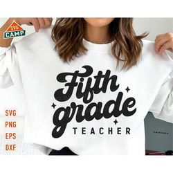 fifth grade teacher svg, 5th grade svg, first day of school svg, 5th grade teacher, back to school svg, fifth grade svg,