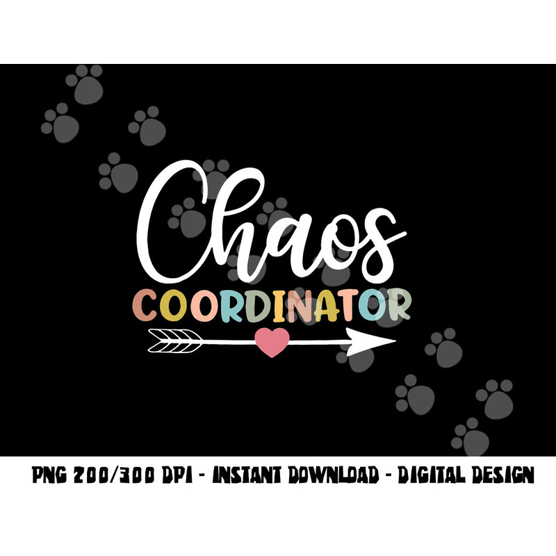 Chaos Coordinator png, sublimation copy.jpg