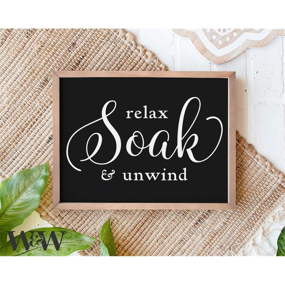 MR-19720231283-relax-soak-unwind-svg-bathroom-sign-svg-farmhouse-washroom-image-1.jpg