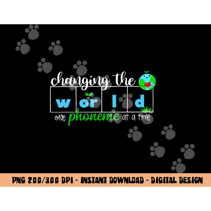 Changing The World One Phoneme At A Time Teacher png, sublimation copy.jpg