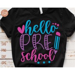 hello preschool svg, preschool svg, back to school svg, preschool teacher svg, 1st day of school svg, school shirt desig