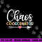 Chaos Coordinator png, sublimation copy.jpg
