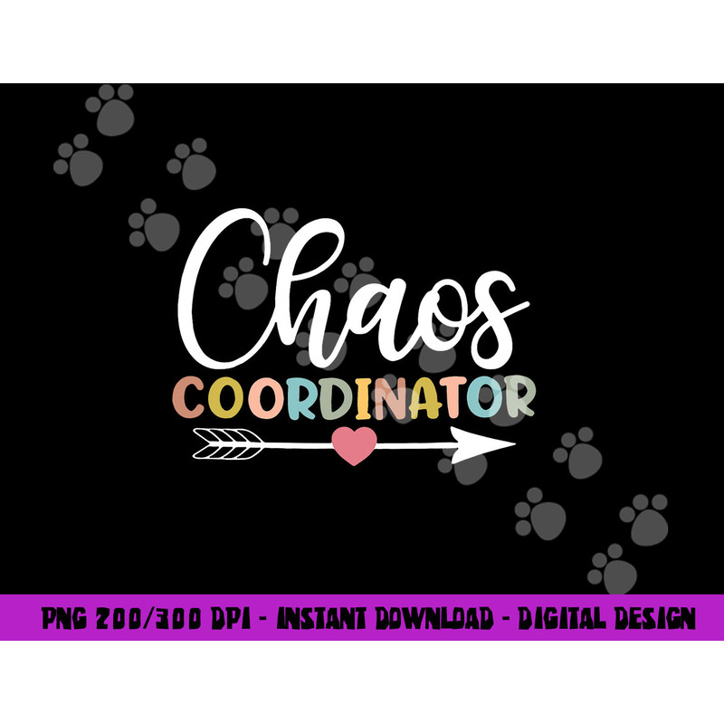 Chaos Coordinator png, sublimation copy.jpg