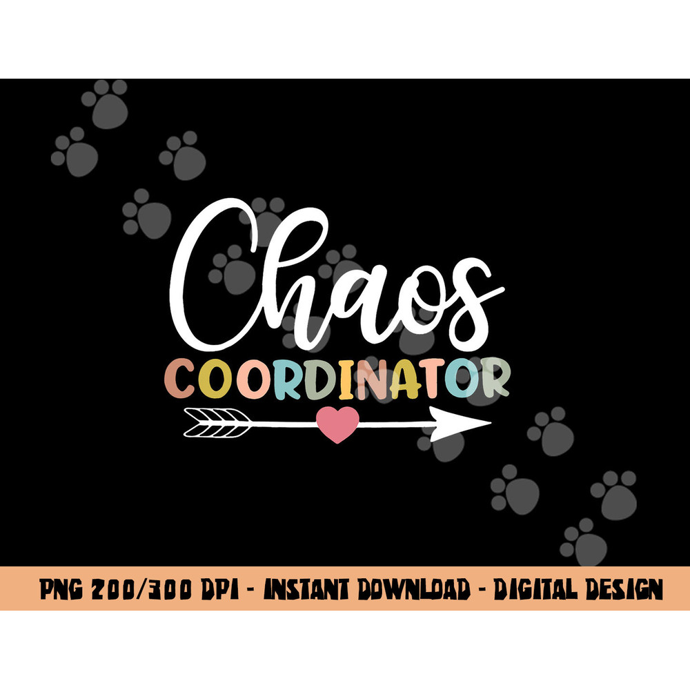 Chaos Coordinator png, sublimation copy.jpg