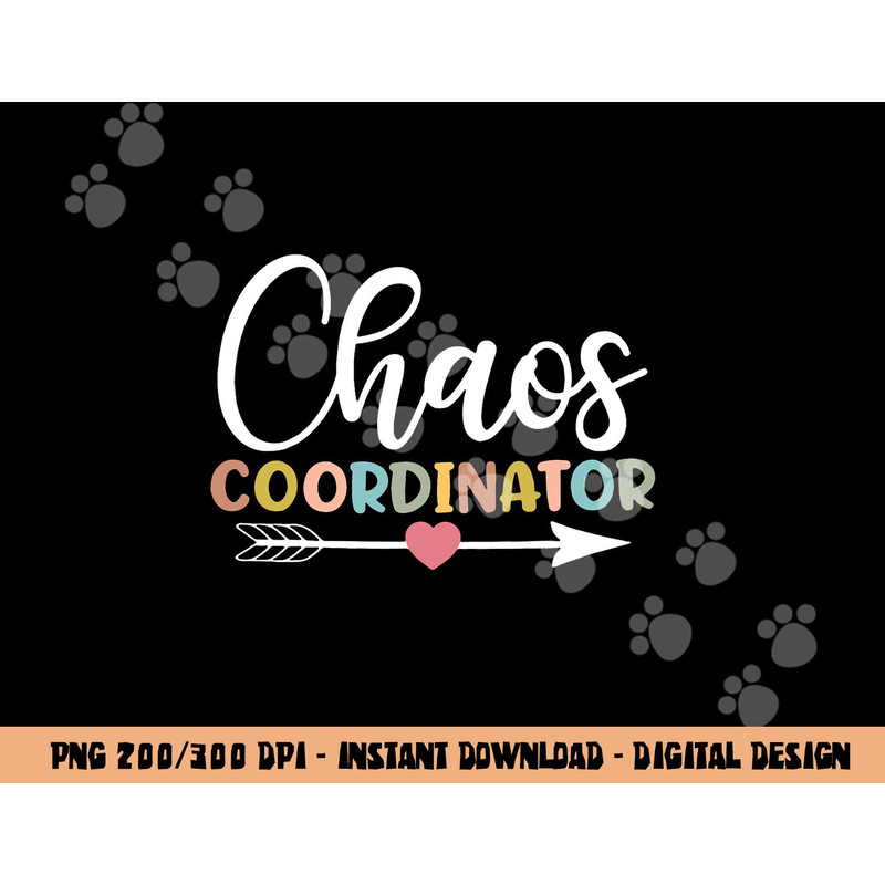 Chaos Coordinator png, sublimation copy.jpg