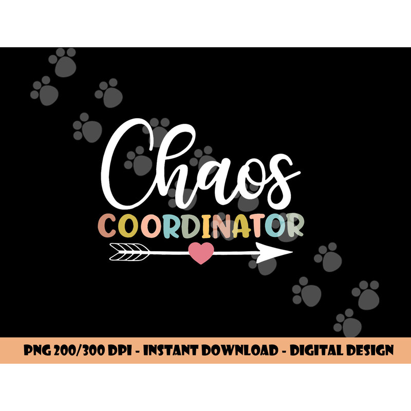Chaos Coordinator png, sublimation copy.jpg