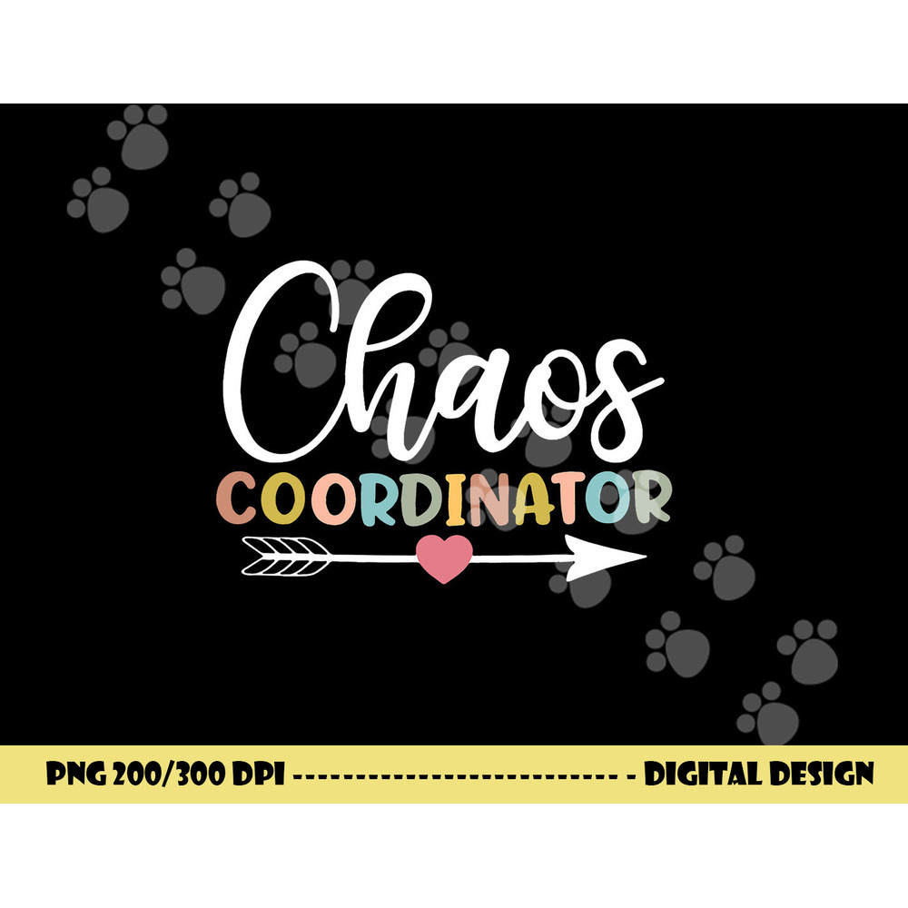 Chaos Coordinator png, sublimation copy.jpg