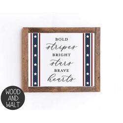 bold stripes bright stars brave hearts svg | independence day cut file | 4th of july design | patriotic sign | digital d