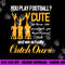 Cheerleading You Play Football Cute We Throw Girls png, sublimation copy.jpg