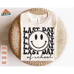 last day of school svg, happy last day of school svg, end of school svg, teacher summer svg, teacher shirt svg, last day