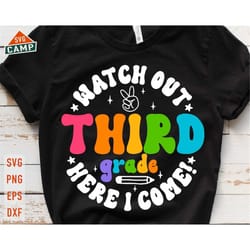 watch out third grade here i come svg, 3rd grade svg, first day of school svg, hello third grade, back to school svg, th