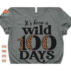 its been a wild 100 days svg, 100 days of school svg, school 100th day svg, back to school svg, teacher school svg, 100