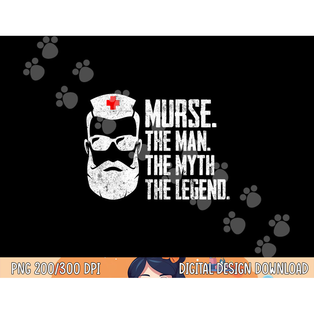 Funny Male Nurse Murse. The Man. The Myth. The Legend. png, sublimation copy.jpg