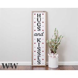 hugs and kisses svg | valentine's day svg | valentine vertical sign svg | valentine porch sign svg | farmhouse valentine