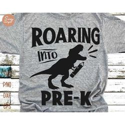 roaring into pre-k svg, first day of school svg, back to school boys, pre k svg, back to school svg, kids school shirt s