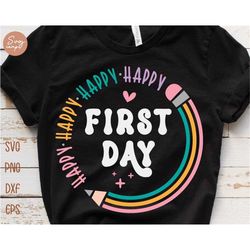 happy first day of school svg, first day of school svg, teacher squad svg, back to school svg, kids school shirt design,
