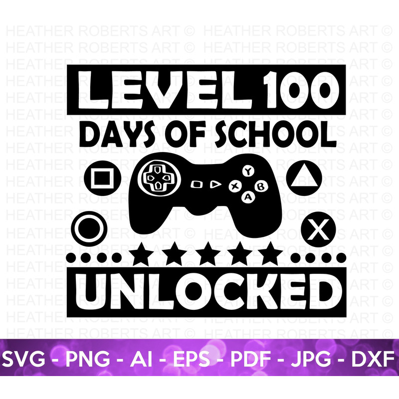 100 Days of School SVG, 100th Day of School svg, 100 Days svg, Level 100 svg, Unlocked svg, School svg, School Shirt, Cut File for Cricut - 1.jpg