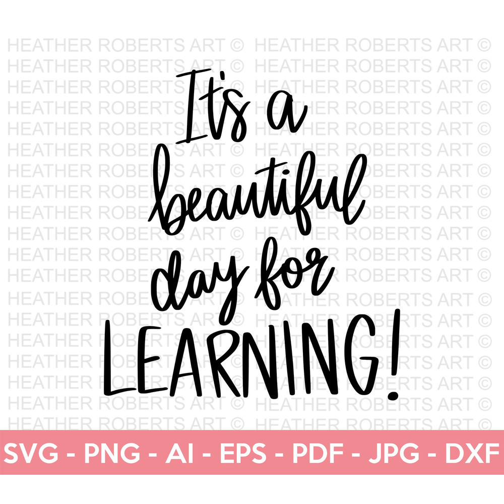 Beautiful Day of Learning SVG, Teacher SVG, School SVG, Teach Svg, Back to School svg, Teacher Gift svg, Teacher Shirt svg, Cricut Cut Files - 1.jpg