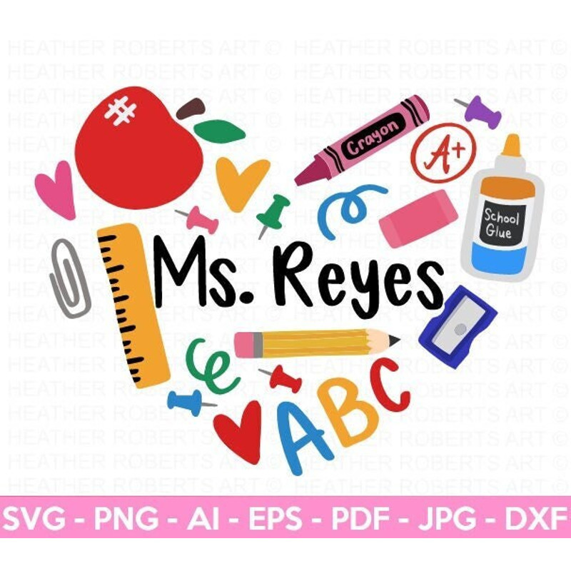 Custom Order - Ms Reyes - Teacher Heart SVG, Teacher Sublimation, Back to School, Teacher Gift, Teacher Shirt svg, Cricut Cut File - 1.jpg