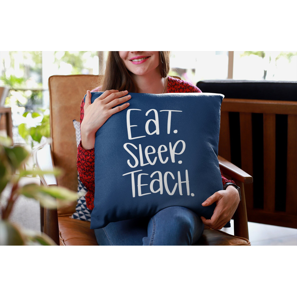 Eat Sleep Teach SVG, Teacher SVG, School SVG, Teach Svg, Back to School svg, Teacher Gift svg, Teacher Shirt svg, Cut Files for Cricut - 4.jpg