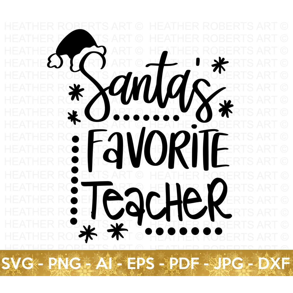 Santa's Favorite Teacher SVG, Teachers SVG, Teacher Life SVG, Christmas svg, School Christmas svg, Santa svg, Teacher Gift, Cut File Cricut - 1.jpg