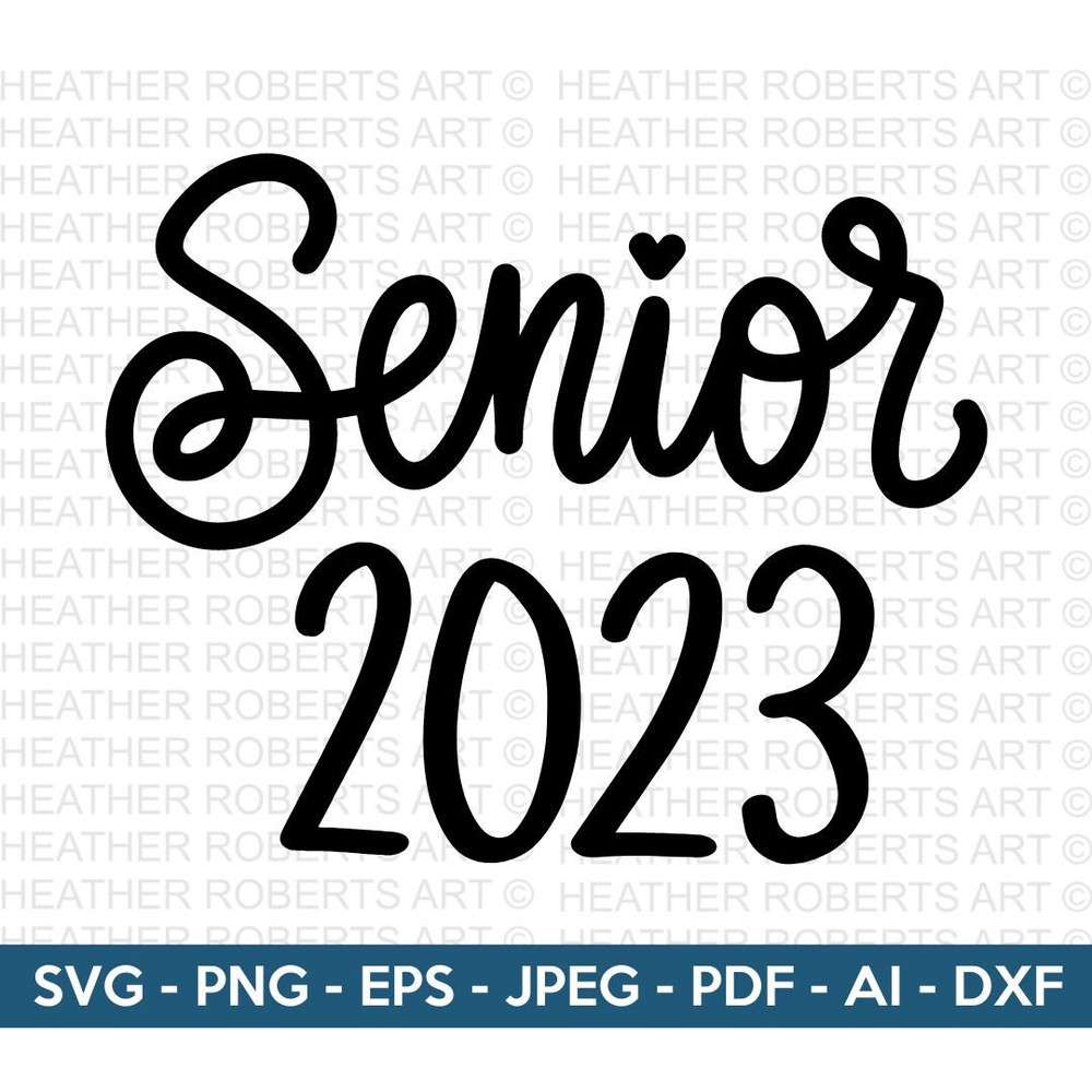 Senior 2023 SVG, Graduation Cap SVG, Graduation 2023, Class of 2023, Graduate, Clipart, Vinyl Transfer, Senior, Cut File Cricut, Silhouette - 1.jpg