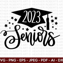 seniors 2023 svg, graduation cap svg, graduation 2023, class of 2023, graduate, clipart, vinyl transfer, senior, cut fil