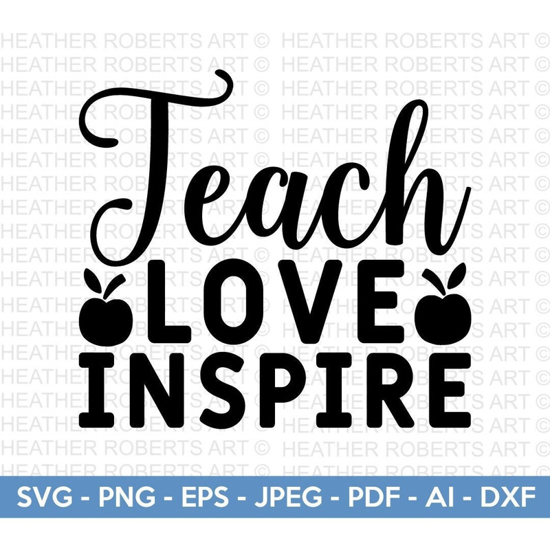 Teach Love Inspire SVG, Teacher svg,Back to School Svg,School Svg, School Shirt svg, Teacher Shirts Svg, Gift for Teachers, Cut File Cricut, - 1.jpg