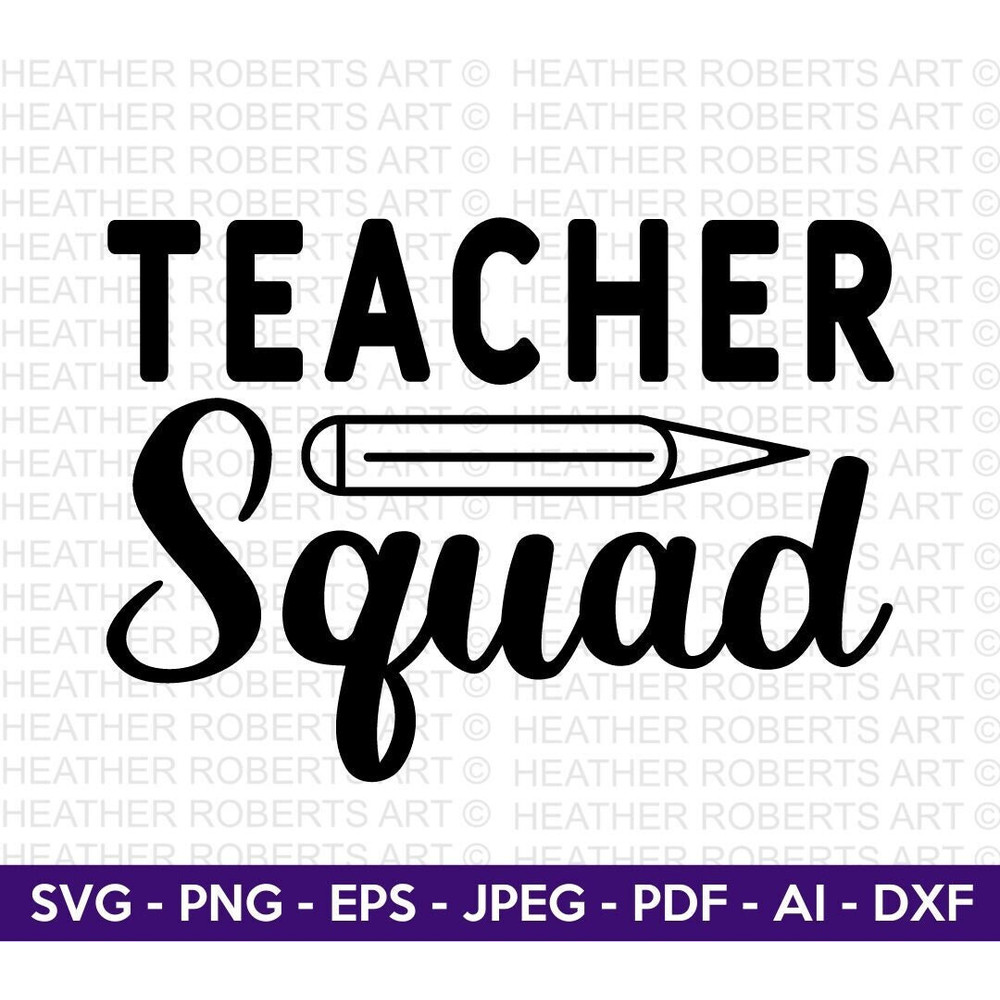 Teacher Squad SVG, Teacher svg, Back to School Svg, School Svg, School Shirt svg, Teacher Shirts Svg, Gift for Teachers, Cut File Cricut, - 1.jpg
