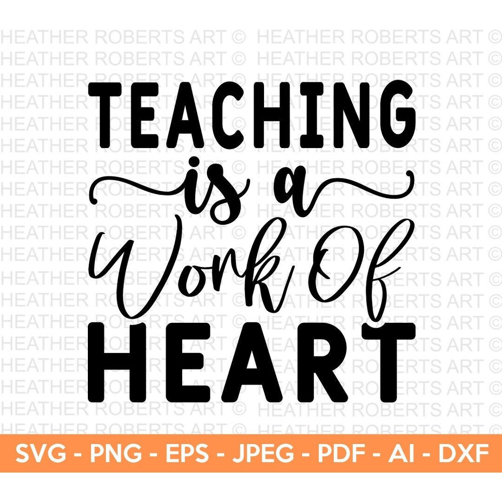 Teaching is a Work of Heart SVG, Teacher svg, Back to School Svg, School Svg, School Shirt svg, Teacher Shirts Svg, Cut File Cricut, - 1.jpg