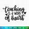 Teaching is a Work of Heart Svg, Teacher's Day Svg, Teacher Gift, Teacher Shirt svg, Teacher Quote svg, Teacher Sayings, Cricut Cut File - 1.jpg