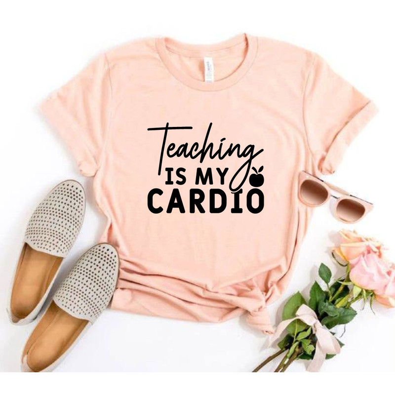 Teaching is my Cardio SVG, Teacher svg, Back to School Svg, School Svg, School Shirt svg, Teacher Shirts Svg, Cut File Cricut, - 2.jpg