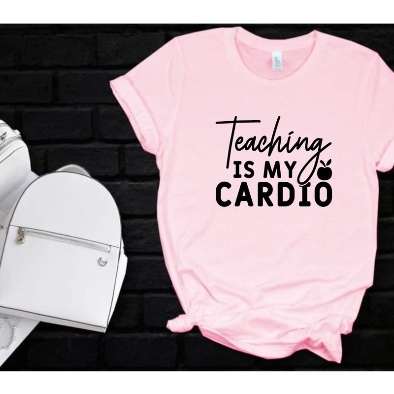 Teaching is my Cardio SVG, Teacher svg, Back to School Svg, School Svg, School Shirt svg, Teacher Shirts Svg, Cut File Cricut, - 4.jpg