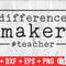 Difference Maker svg - Teacher Cut File - svg - dxf - eps - png - #teacher - Silhouette - Cricut - Digital File - 2.jpg