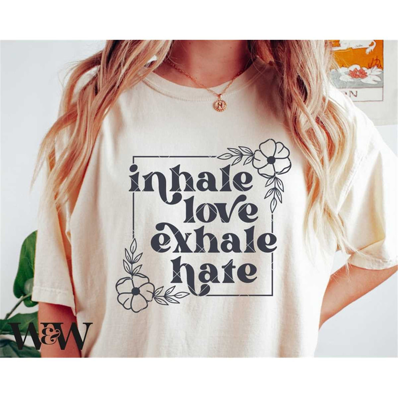 MR-1972023135922-inhale-love-exhale-hate-svg-positive-quote-svg-boho-image-1.jpg