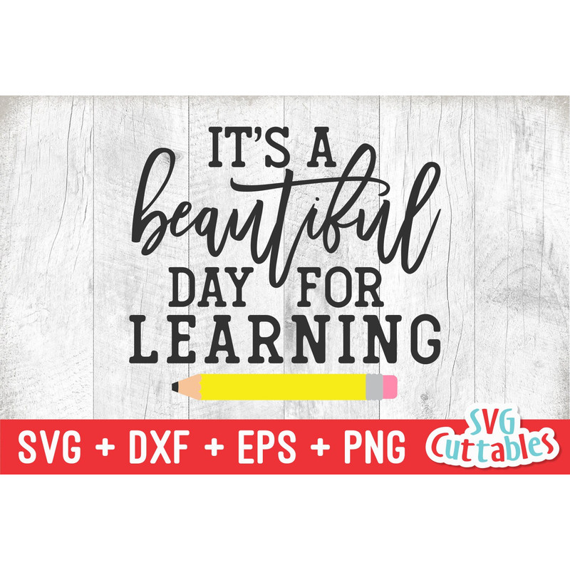 It's A Beautiful Day For Learning svg - Teacher Cut File - svg - dxf - eps - png - #teacher - Silhouette - Cricut - Digital File - 2.jpg