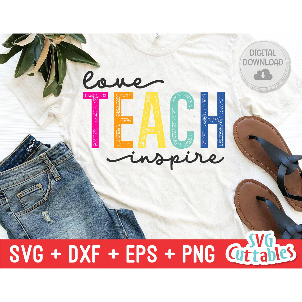 Love Teach Inspire svg  - Teacher Cut File - svg - dxf - eps - png - Silhouette - Cricut - Digital File - 1.jpg