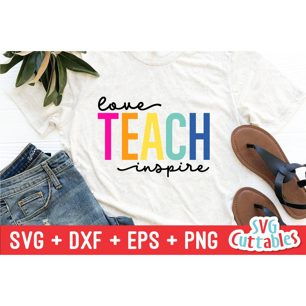 Love Teach Inspire svg  - Teacher Cut File - svg - dxf - eps - png - Silhouette - Cricut - Digital File - 3.jpg