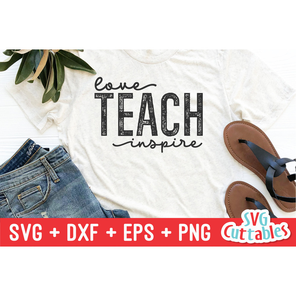 Love Teach Inspire svg  - Teacher Cut File - svg - dxf - eps - png - Silhouette - Cricut - Digital File - 4.jpg