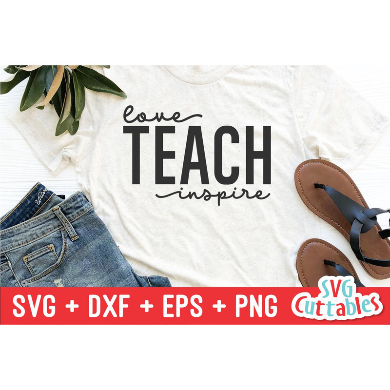 Love Teach Inspire svg  - Teacher Cut File - svg - dxf - eps - png - Silhouette - Cricut - Digital File - 5.jpg
