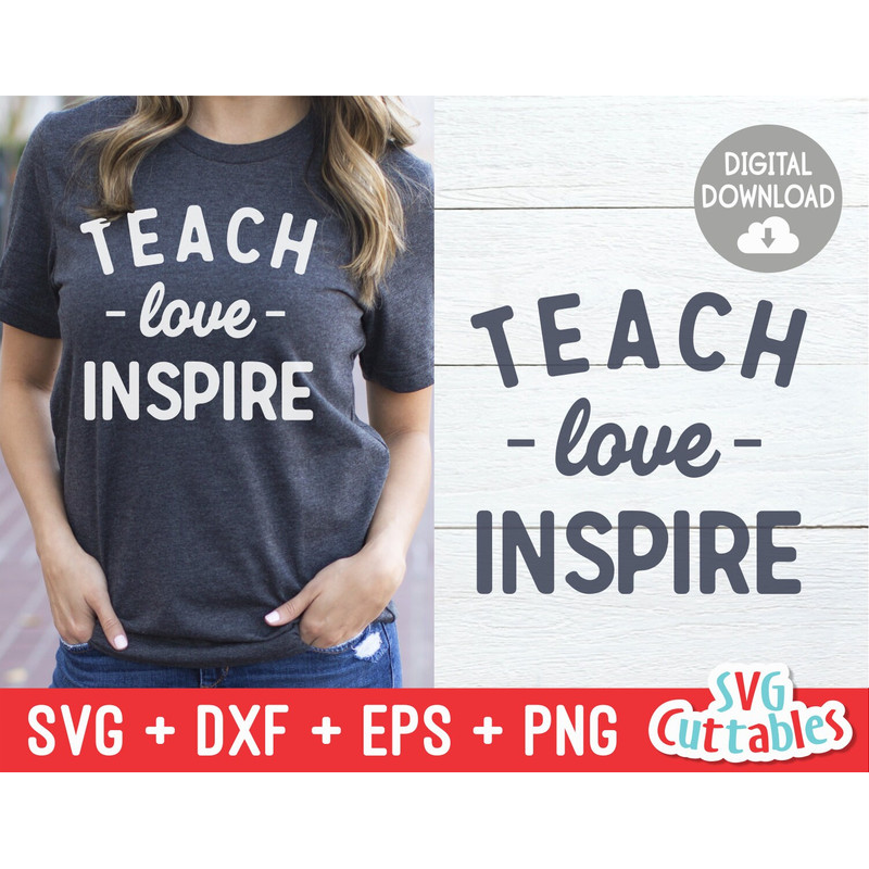Teach Love Inspire svg - Teacher svg - Teacher Cut File - svg - dxf - eps - png - Cut File - Silhouette - Cricut - Digital Download - 1.jpg