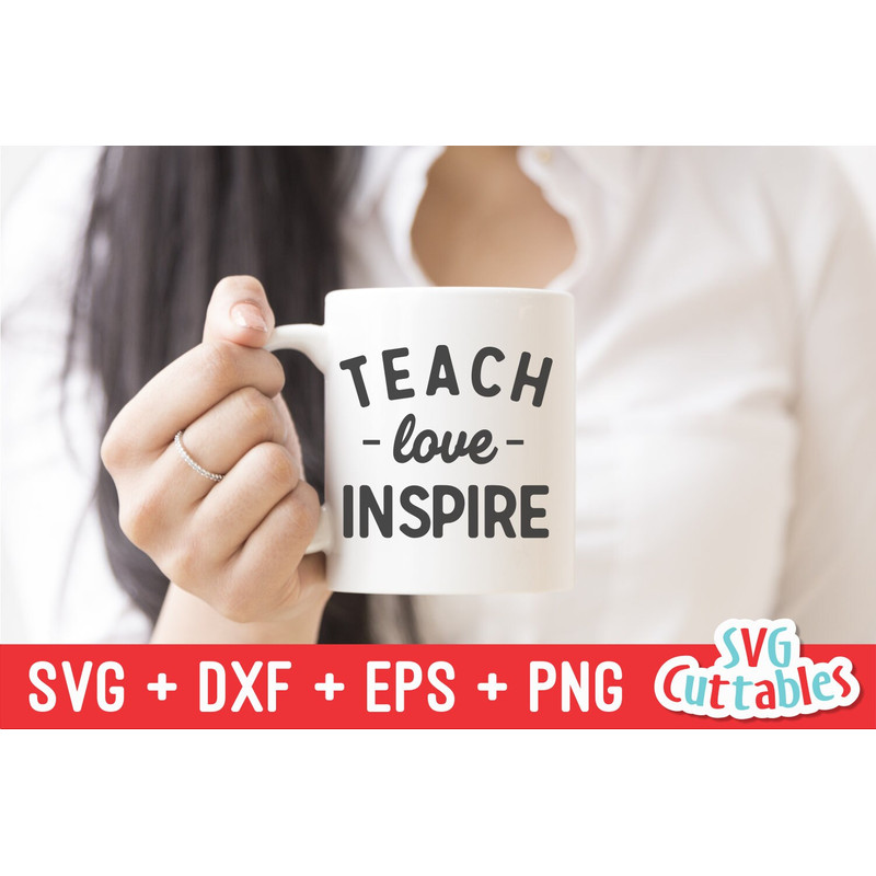 Teach Love Inspire svg - Teacher svg - Teacher Cut File - svg - dxf - eps - png - Cut File - Silhouette - Cricut - Digital Download - 2.jpg
