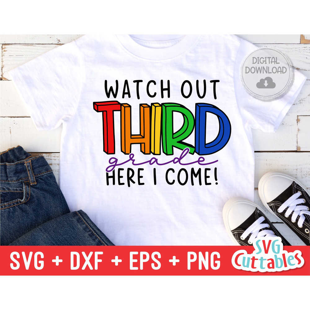 Watch Out Third Grade svg - 3rd Grade Cut File - Back To School svg - dxf - eps - png - Cut File - Silhouette - Cricut - Digital Download - 1.jpg