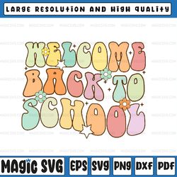 welcome back to school retro first day of school teacher svg, retro groovy school svg, back to school png, digital