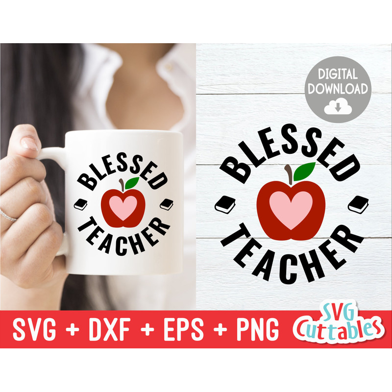 Blessed Teacher svg - Teacher svg - Teacher Cut File - svg - dxf - eps - png - Cut File - Apple - Silhouette - Cricut - Digital Download - 1.jpg