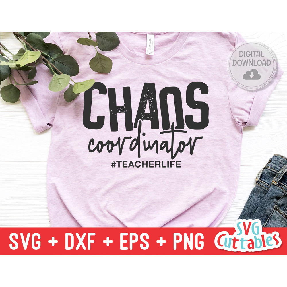 Chaos Coordinator Teacher svg - Teacher Life Cut File - svg - dxf - eps - png - Silhouette - Cricut - Digital File - 1.jpg
