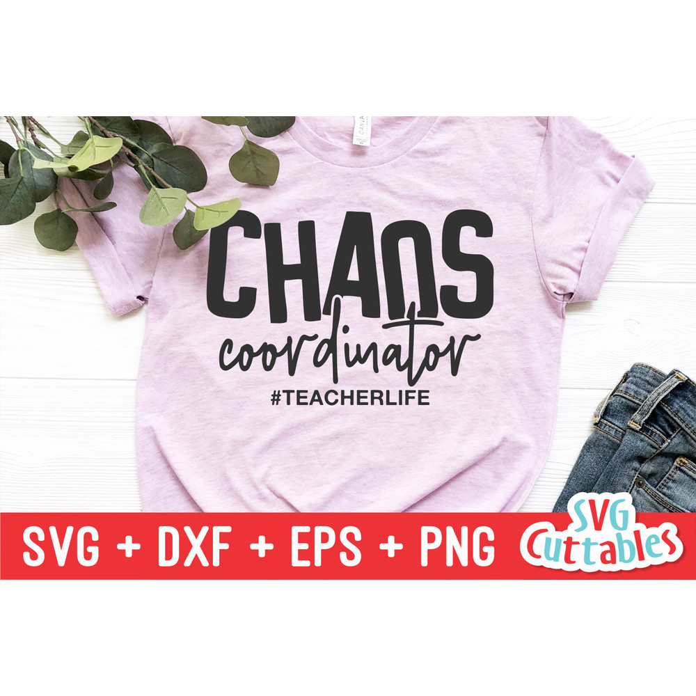 Chaos Coordinator Teacher svg - Teacher Life Cut File - svg - dxf - eps - png - Silhouette - Cricut - Digital File - 3.jpg