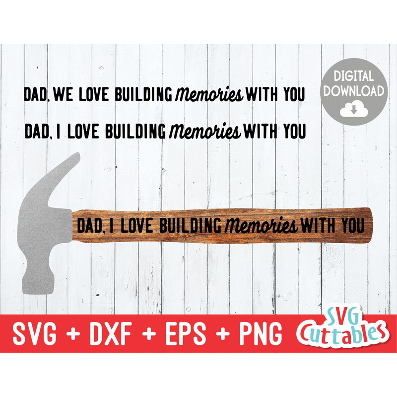 Dad, We Love Building Memories With You svg - Dad - Father's Day - Drill - Cut File - svg - dxf - eps - png - Silhouette - Cricut - File - 1.jpg